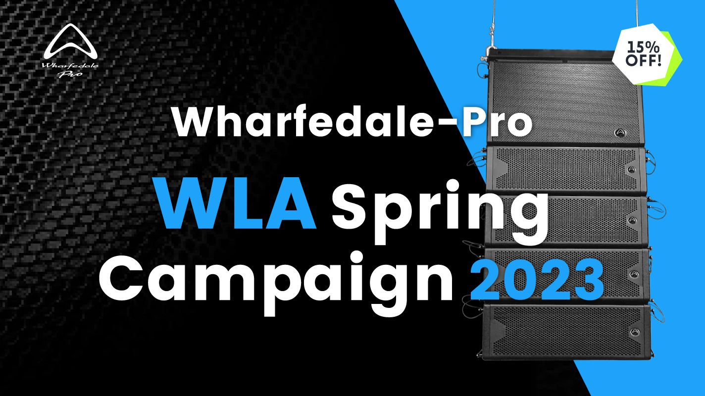Wharfedale Pro WLA Spring Campaign 2023
